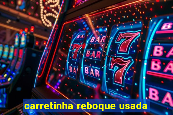 carretinha reboque usada